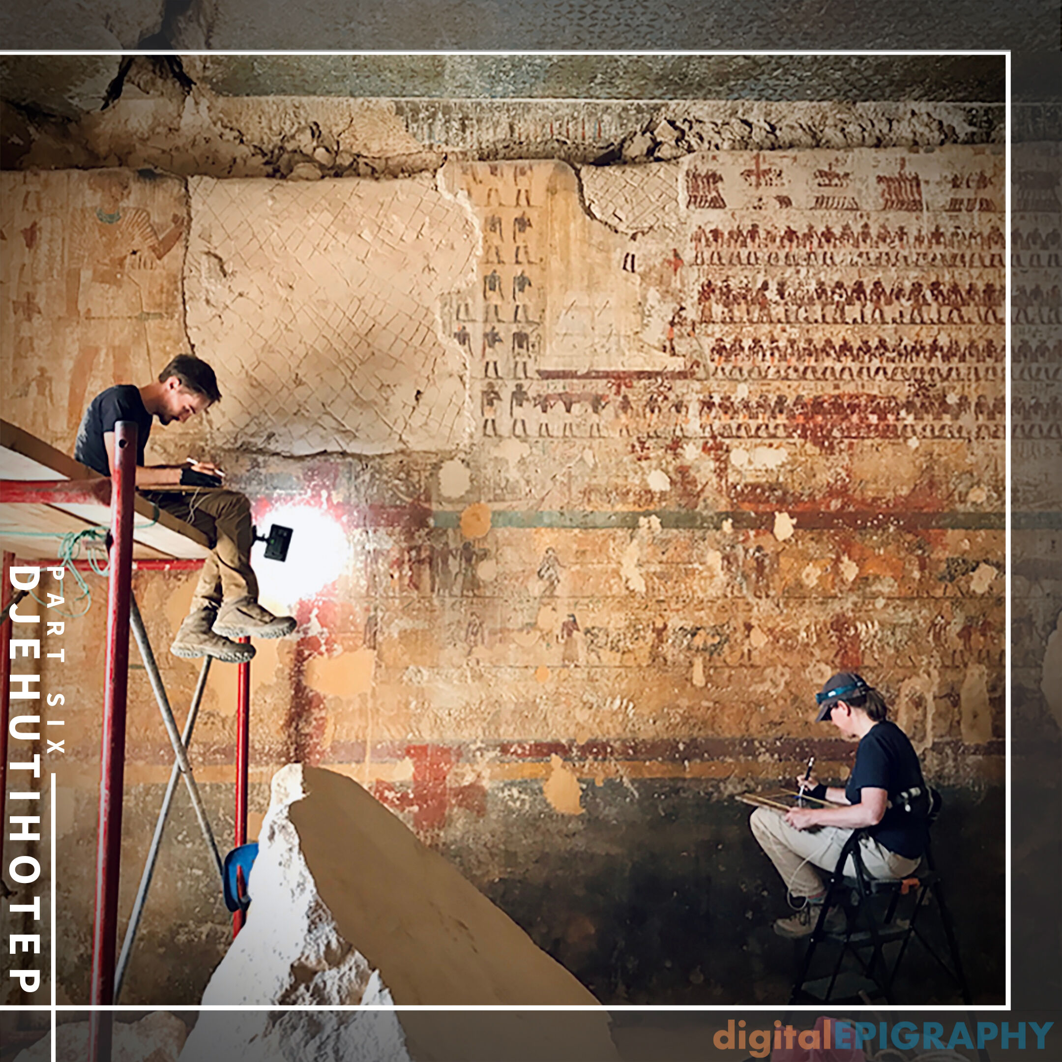 Documentation Work and Digital Collation in Progress in the Tomb of Djehutihotep, as carried out by Marleen De Meyer and Toon Sykora
